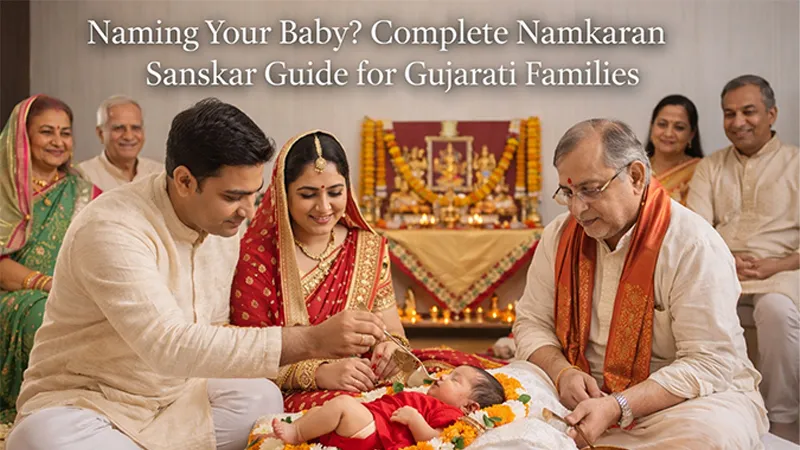 Naming Your Baby? Complete Namkaran Sanskar Guide for Gujarati Families