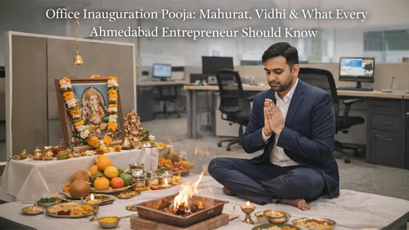 Office Inauguration Pooja: Mahurat, Vidhi & What Every Ahmedabad Entrepreneur Should Know